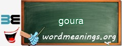 WordMeaning blackboard for goura